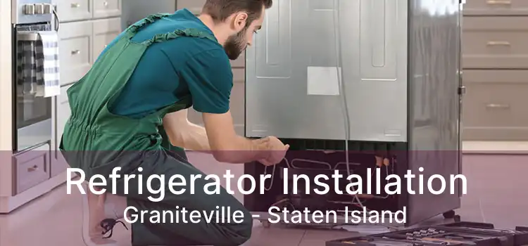 Refrigerator Installation Graniteville - Staten Island