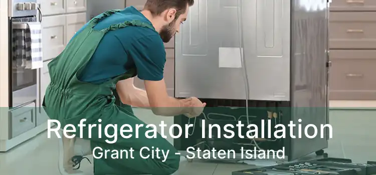 Refrigerator Installation Grant City - Staten Island