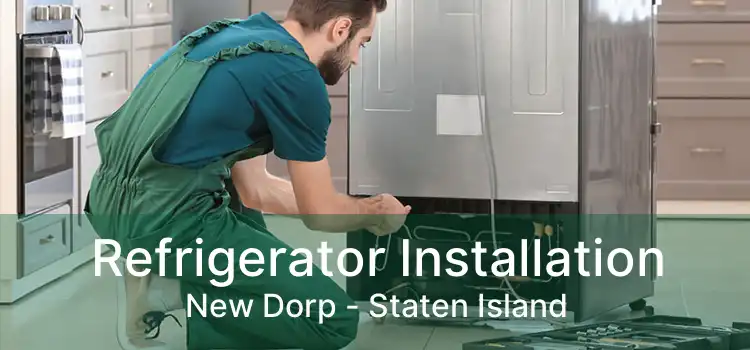 Refrigerator Installation New Dorp - Staten Island