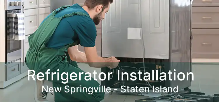 Refrigerator Installation New Springville - Staten Island