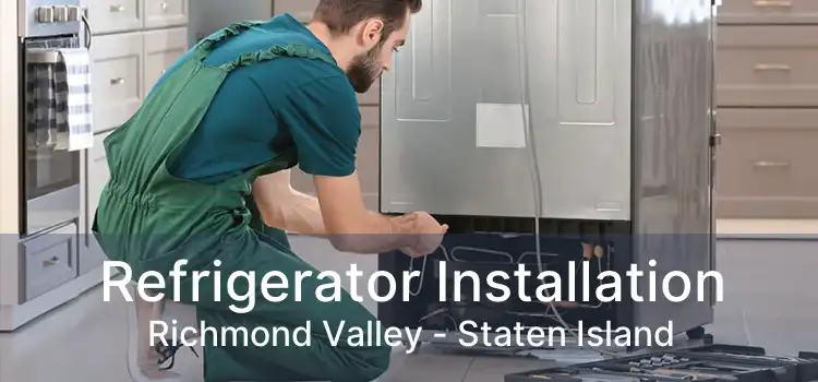 Refrigerator Installation Richmond Valley - Staten Island