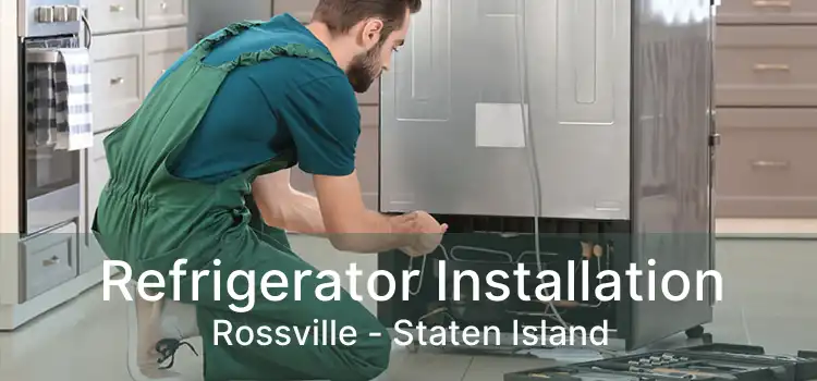 Refrigerator Installation Rossville - Staten Island