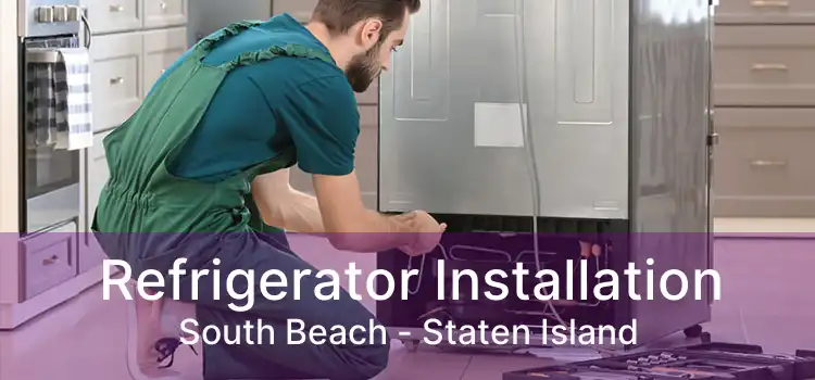 Refrigerator Installation South Beach - Staten Island