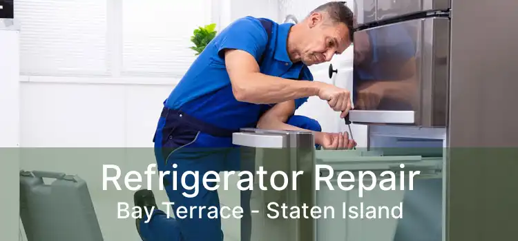 Refrigerator Repair Bay Terrace - Staten Island