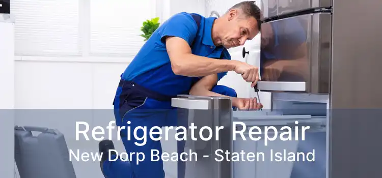 Refrigerator Repair New Dorp Beach - Staten Island