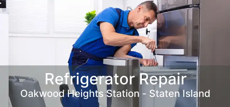 Refrigerator Repair Oakwood Heights Station - Staten Island