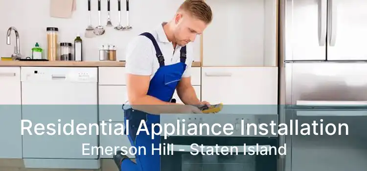 Residential Appliance Installation Emerson Hill - Staten Island