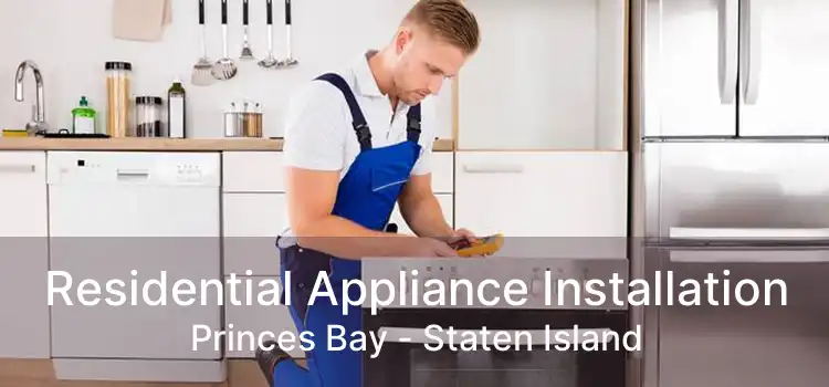 Residential Appliance Installation Princes Bay - Staten Island