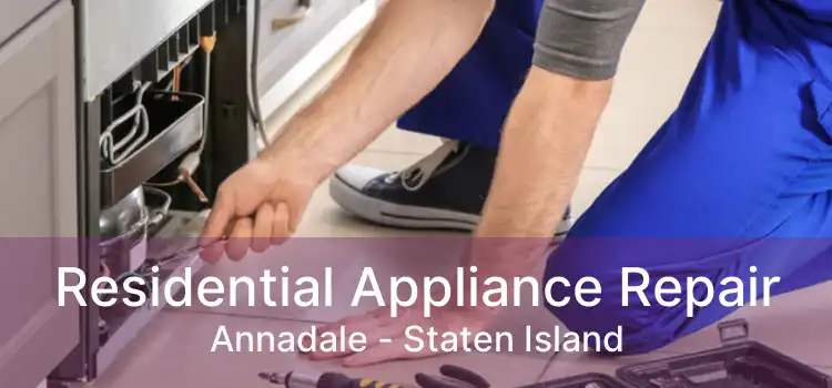 Residential Appliance Repair Annadale - Staten Island