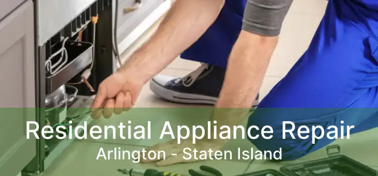 Residential Appliance Repair Arlington - Staten Island