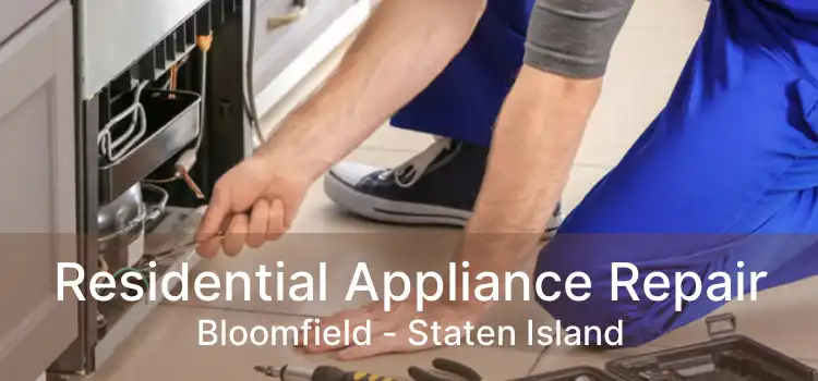 Residential Appliance Repair Bloomfield - Staten Island