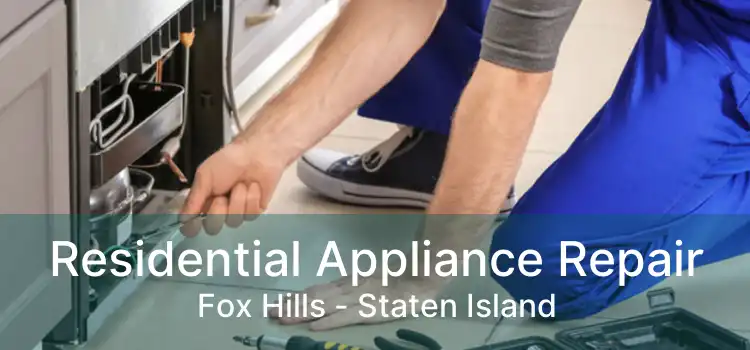 Residential Appliance Repair Fox Hills - Staten Island