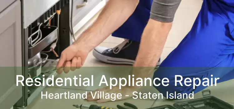 Residential Appliance Repair Heartland Village - Staten Island