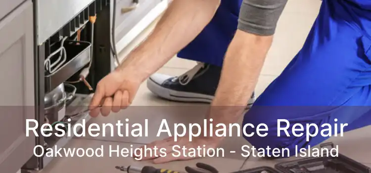 Residential Appliance Repair Oakwood Heights Station - Staten Island