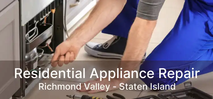 Residential Appliance Repair Richmond Valley - Staten Island