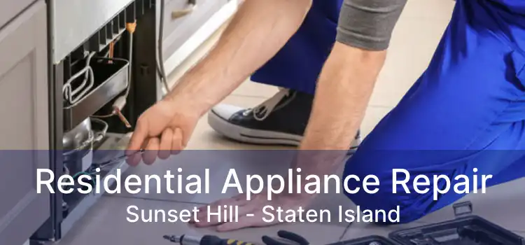 Residential Appliance Repair Sunset Hill - Staten Island