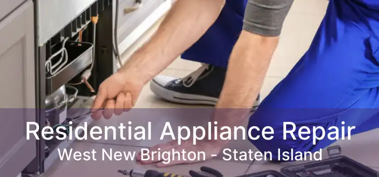 Residential Appliance Repair West New Brighton - Staten Island