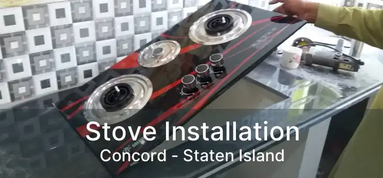 Stove Installation Concord - Staten Island