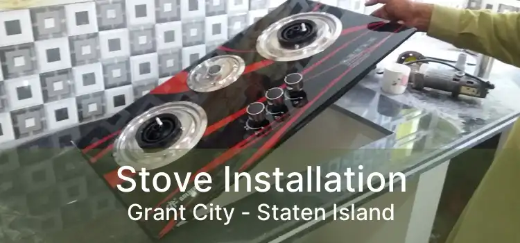 Stove Installation Grant City - Staten Island