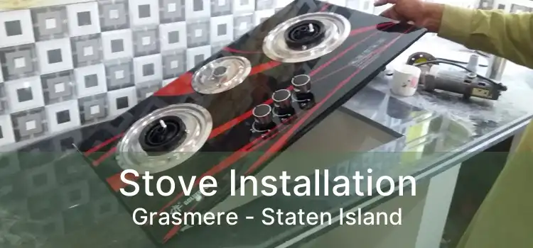 Stove Installation Grasmere - Staten Island