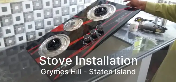 Stove Installation Grymes Hill - Staten Island