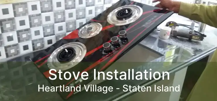 Stove Installation Heartland Village - Staten Island