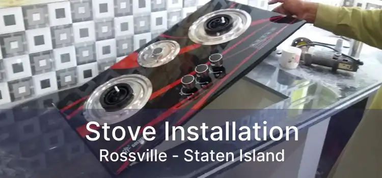 Stove Installation Rossville - Staten Island