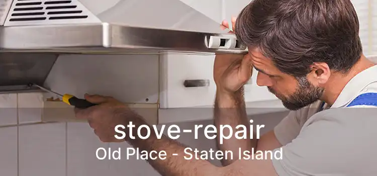 stove-repair Old Place - Staten Island