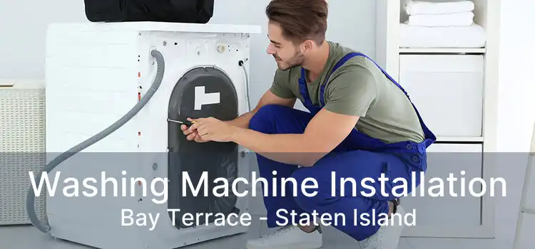 Washing Machine Installation Bay Terrace - Staten Island