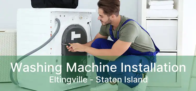 Washing Machine Installation Eltingville - Staten Island