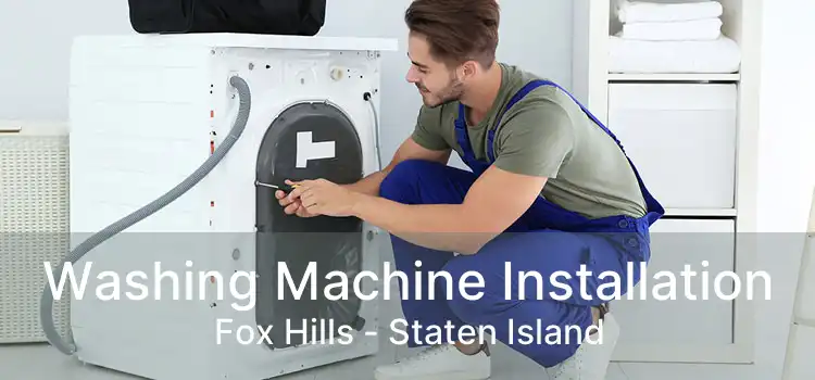 Washing Machine Installation Fox Hills - Staten Island