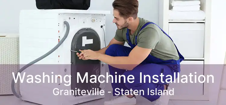 Washing Machine Installation Graniteville - Staten Island