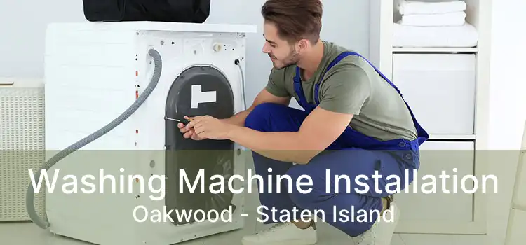 Washing Machine Installation Oakwood - Staten Island