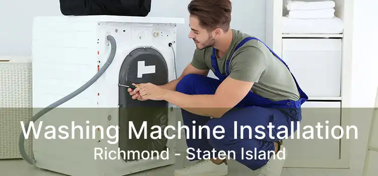 Washing Machine Installation Richmond - Staten Island