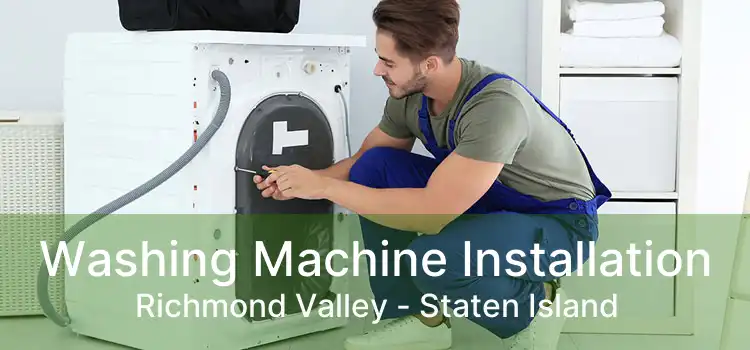 Washing Machine Installation Richmond Valley - Staten Island