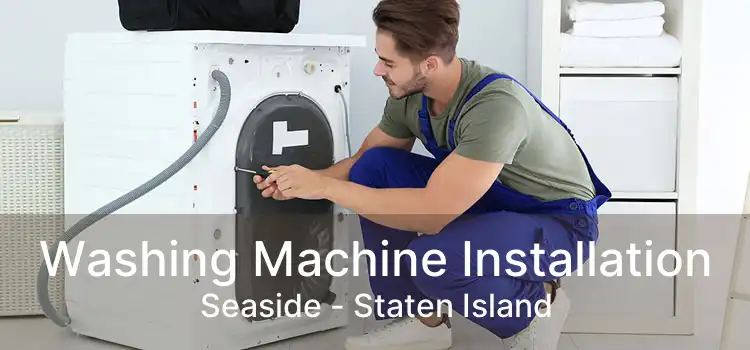 Washing Machine Installation Seaside - Staten Island