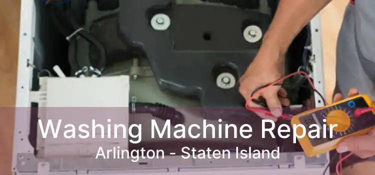 Washing Machine Repair Arlington - Staten Island