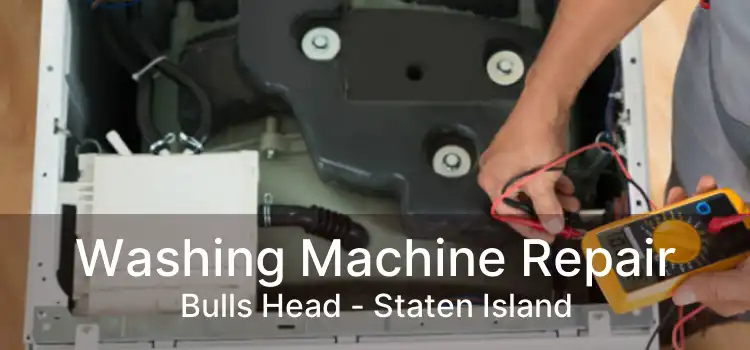 Washing Machine Repair Bulls Head - Staten Island