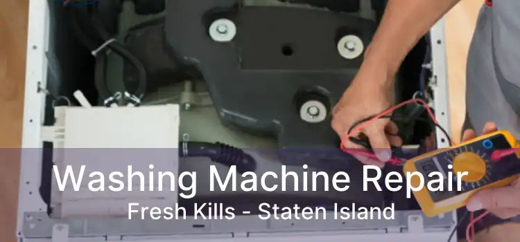 Washing Machine Repair Fresh Kills - Staten Island