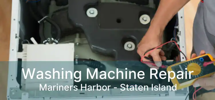 Washing Machine Repair Mariners Harbor - Staten Island