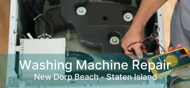 Washing Machine Repair New Dorp Beach - Staten Island