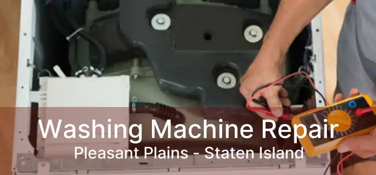 Washing Machine Repair Pleasant Plains - Staten Island