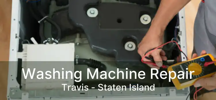 Washing Machine Repair Travis - Staten Island